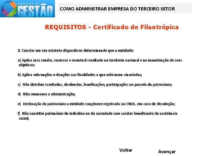 COMO ADMINISTRAR EMPRESA DO TERCEIRO SETOR REQUISITOS - Certificado de Filantrópica 8. Constar em