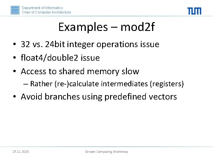 Department of Informatics Chair of Computer Architecture Examples – mod 2 f • 32