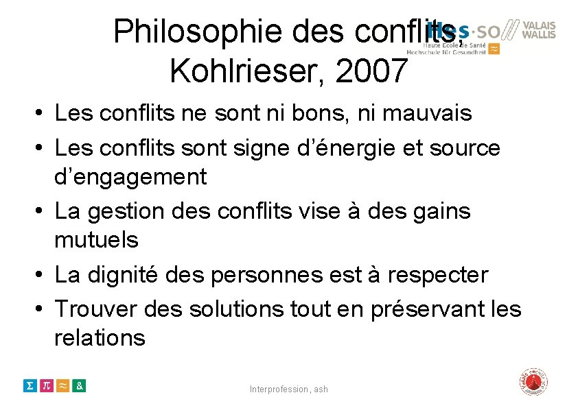 Philosophie des conflits, Kohlrieser, 2007 • Les conflits ne sont ni bons, ni mauvais