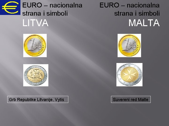 EURO – nacionalna strana i simboli LITVA Grb Republike Litvanije, Vytis EURO – nacionalna