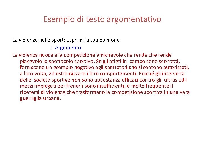 Esempio di testo argomentativo La violenza nello sport: esprimi la tua opinione I Argomento