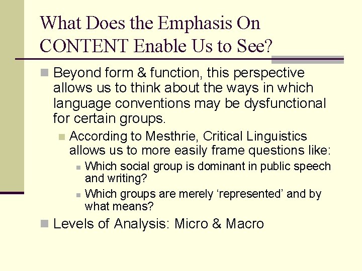 What Does the Emphasis On CONTENT Enable Us to See? n Beyond form & What Does the Emphasis On CONTENT Enable Us to See? n Beyond form &