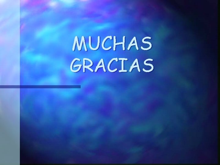 MUCHAS GRACIAS 