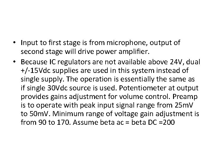  • Input to first stage is from microphone, output of second stage will