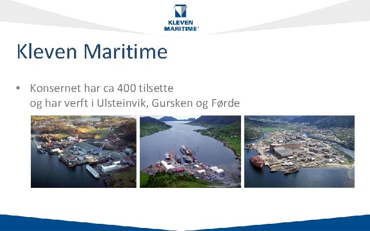 Kleven Klikk for. Maritime å redigere tittelstil • • Konsernet ca 400 tilsette Klikk