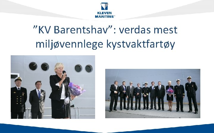 verdas mest Klikk”KV for Barentshav”: å redigere tittelstil miljøvennlege kystvaktfartøy • Klikk for å