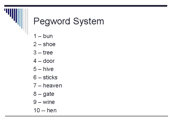 Pegword System 1 – bun 2 – shoe 3 – tree 4 – door