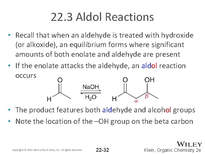 22. 3 Aldol Reactions • Recall that when an aldehyde is treated with hydroxide