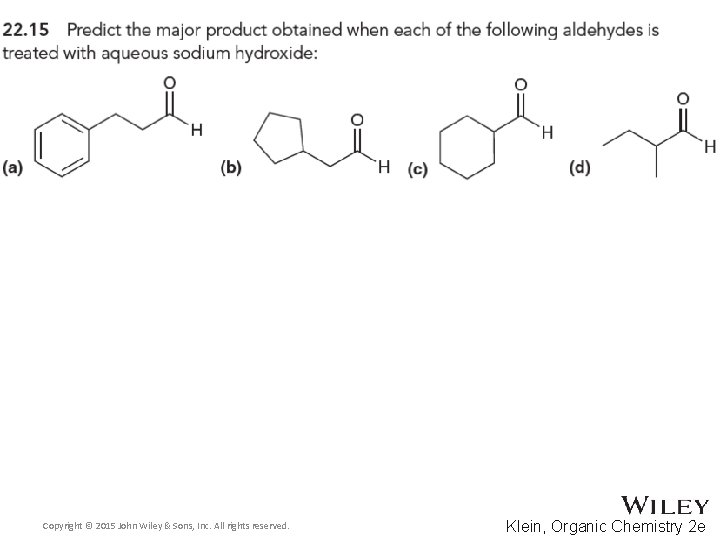 Copyright © 2015 John Wiley & Sons, Inc. All rights reserved. Klein, Organic Chemistry