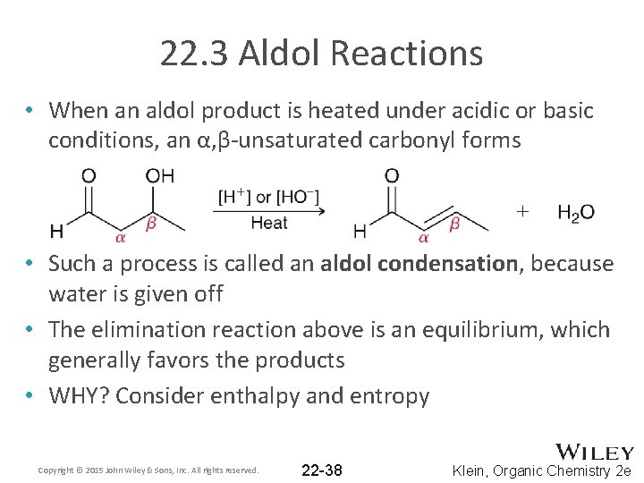 22. 3 Aldol Reactions • When an aldol product is heated under acidic or