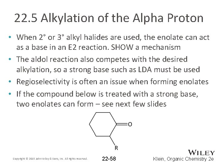 22. 5 Alkylation of the Alpha Proton • When 2° or 3° alkyl halides