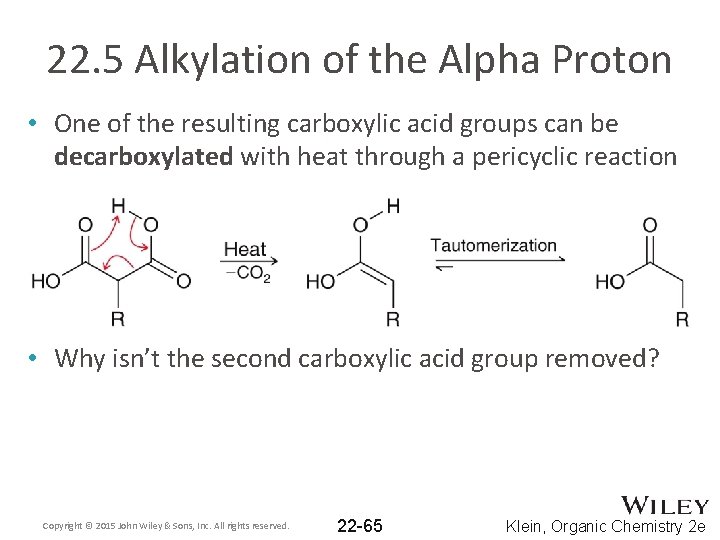 22. 5 Alkylation of the Alpha Proton • One of the resulting carboxylic acid