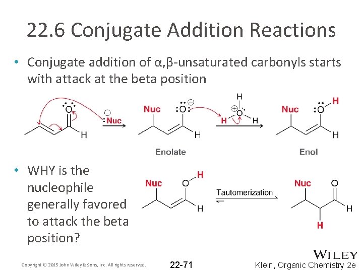 22. 6 Conjugate Addition Reactions • Conjugate addition of α, β-unsaturated carbonyls starts with