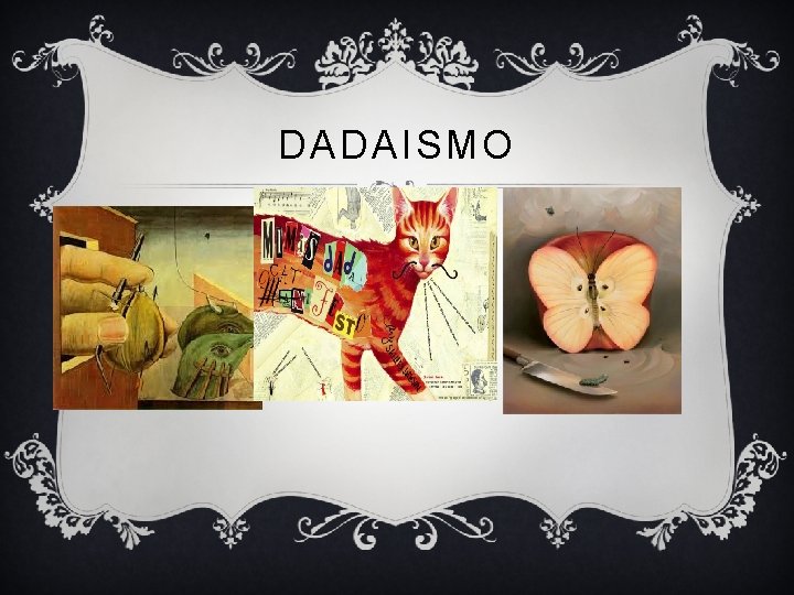 DADAISMO 