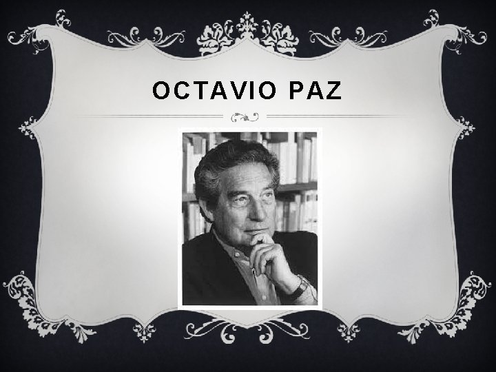 OCTAVIO PAZ 