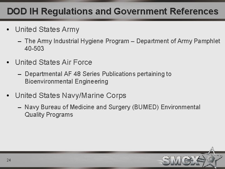 DOD IH Regulations and Government References • United States Army – The Army Industrial