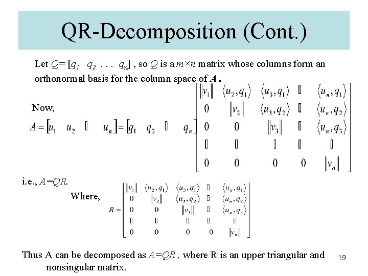 QR-Decomposition (Cont. ) Let Q= [q 1 q 2. . . qn] , so