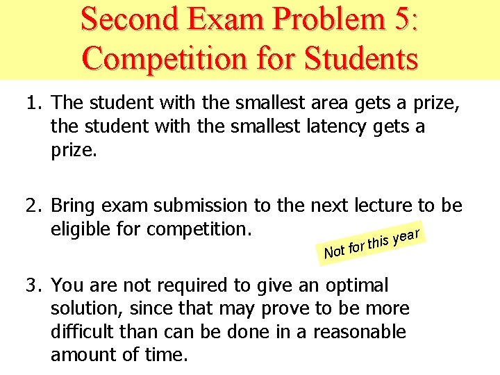 Second Exam Problem 5: Competition for Students 1. The student with the smallest area