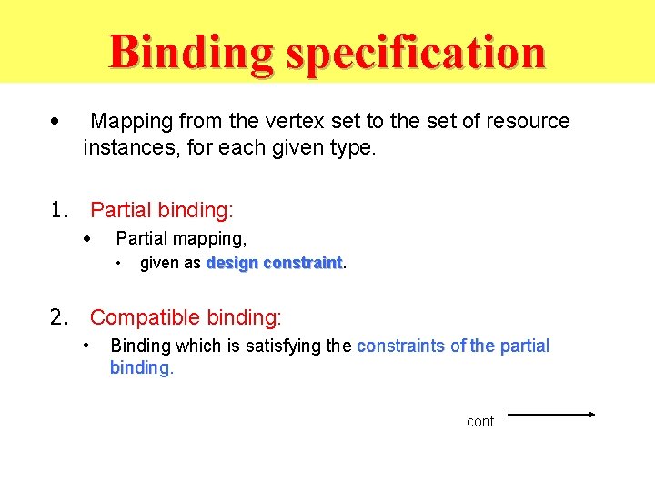 Binding specification • Mapping from the vertex set to the set of resource instances,