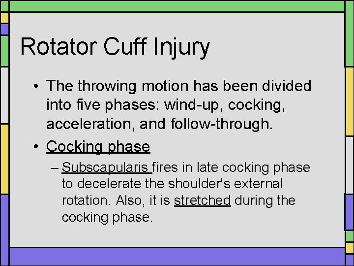 Rotator Cuff Injury • The throwing motion has been divided into five phases: wind-up, Rotator Cuff Injury • The throwing motion has been divided into five phases: wind-up,