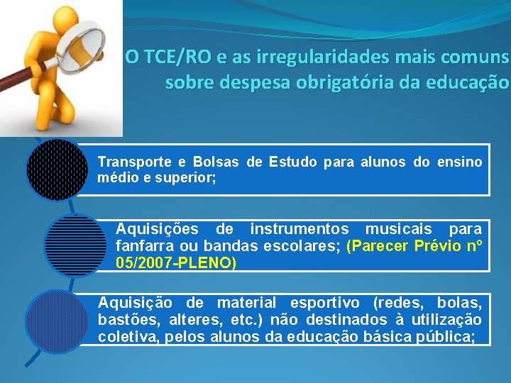 O TCE/RO e as irregularidades mais comuns sobre despesa obrigatória da educação Transporte e