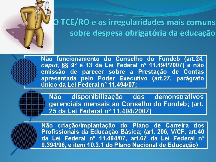 O TCE/RO e as irregularidades mais comuns sobre despesa obrigatória da educação Não funcionamento