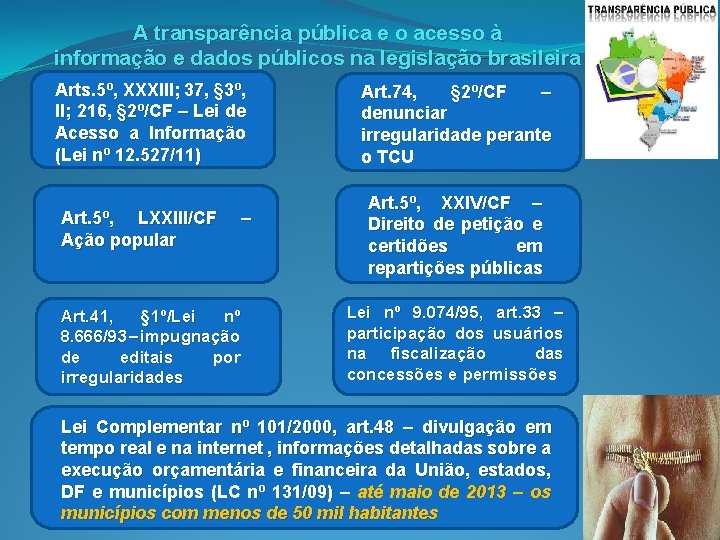 A transparência pública e o acesso à informação e dados públicos na legislação brasileira