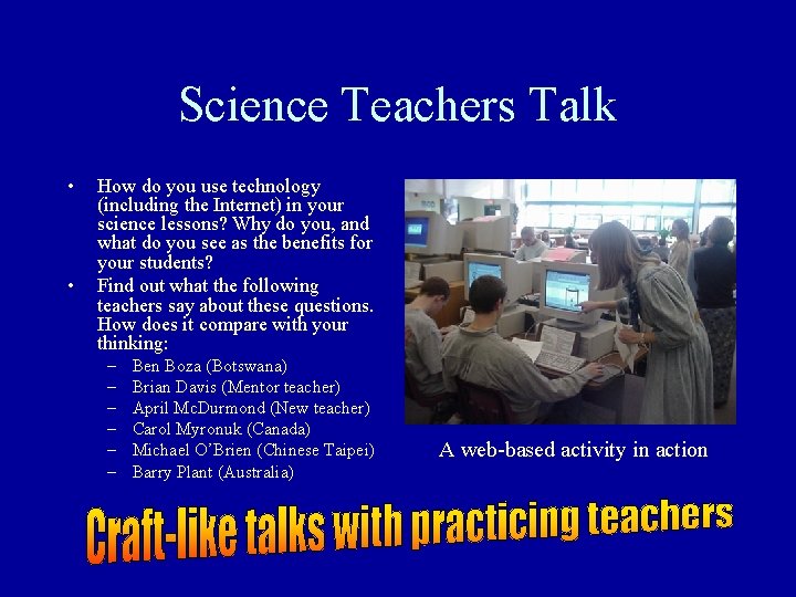 Science Teachers Talk • • How do you use technology (including the Internet) in