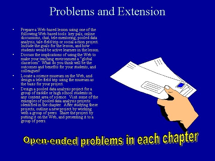 Problems and Extension • • Prepare a Web-based lesson using one of the following