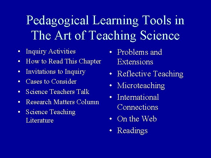Pedagogical Learning Tools in The Art of Teaching Science • • Inquiry Activities How