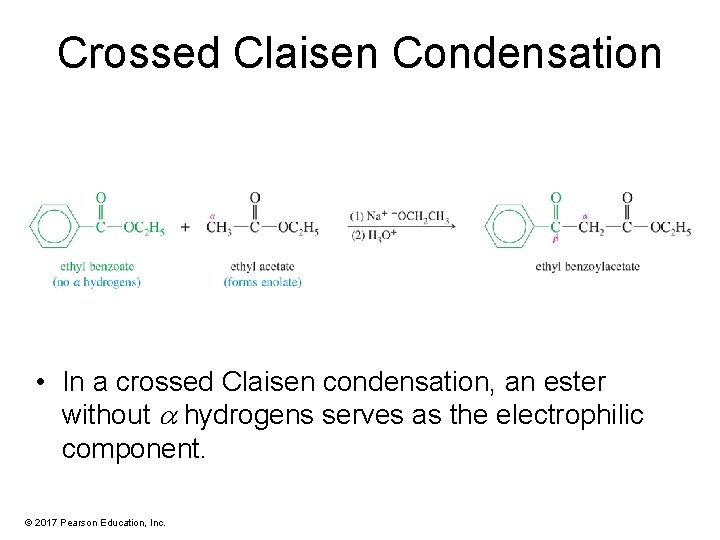 Crossed Claisen Condensation • In a crossed Claisen condensation, an ester without hydrogens serves