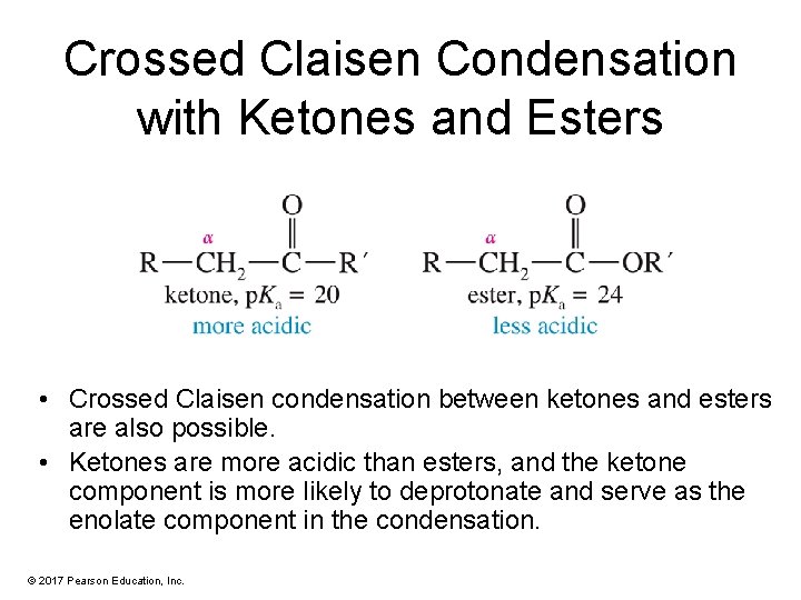 Crossed Claisen Condensation with Ketones and Esters • Crossed Claisen condensation between ketones and