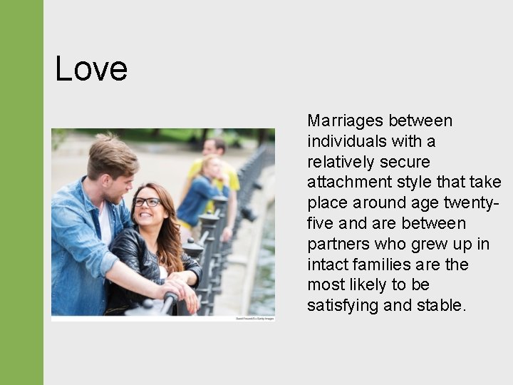 Love Marriages between individuals with a relatively secure attachment style that take place around