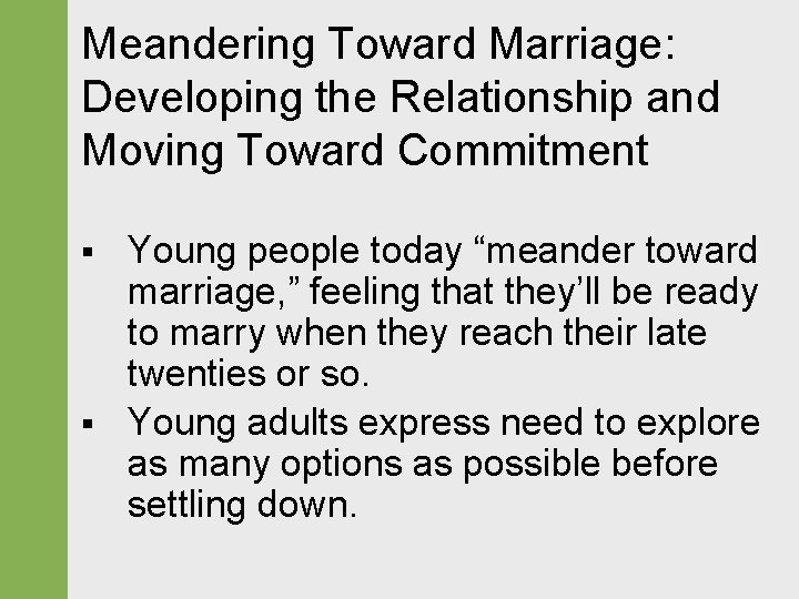 Meandering Toward Marriage: Developing the Relationship and Moving Toward Commitment § § Young people