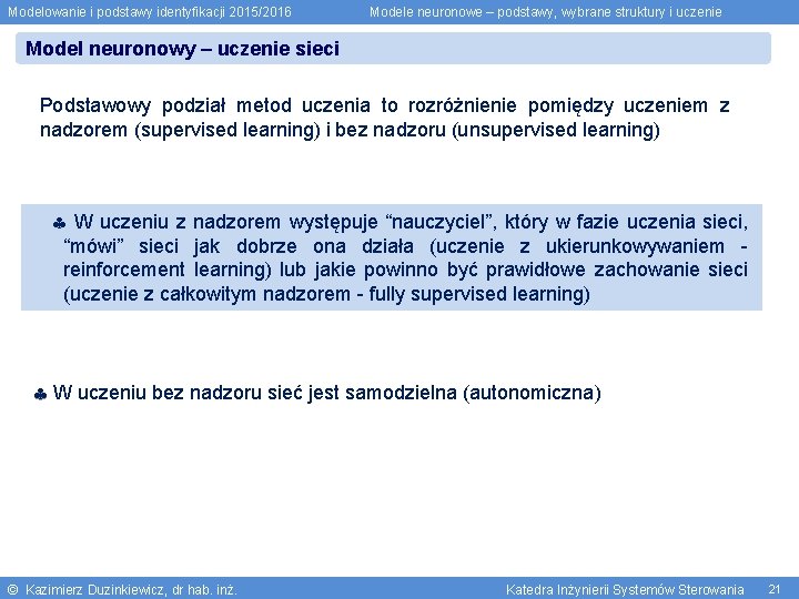 Modelowanie i podstawy identyfikacji 2015/2016 Modele neuronowe – podstawy, wybrane struktury i uczenie Model