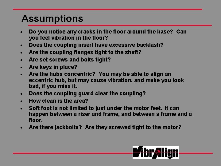 Assumptions · · · · · Do you notice any cracks in the floor Assumptions · · · · · Do you notice any cracks in the floor