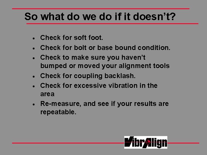 So what do we do if it doesn’t? · · · Check for soft So what do we do if it doesn’t? · · · Check for soft