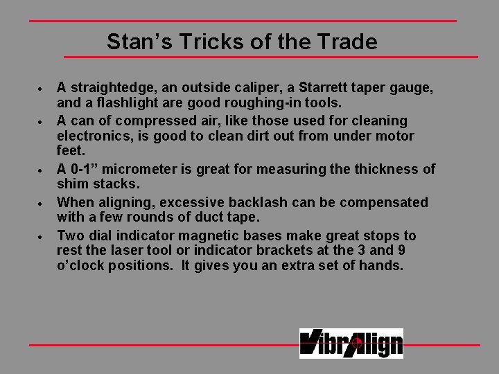 Stan’s Tricks of the Trade · · · A straightedge, an outside caliper, a Stan’s Tricks of the Trade · · · A straightedge, an outside caliper, a