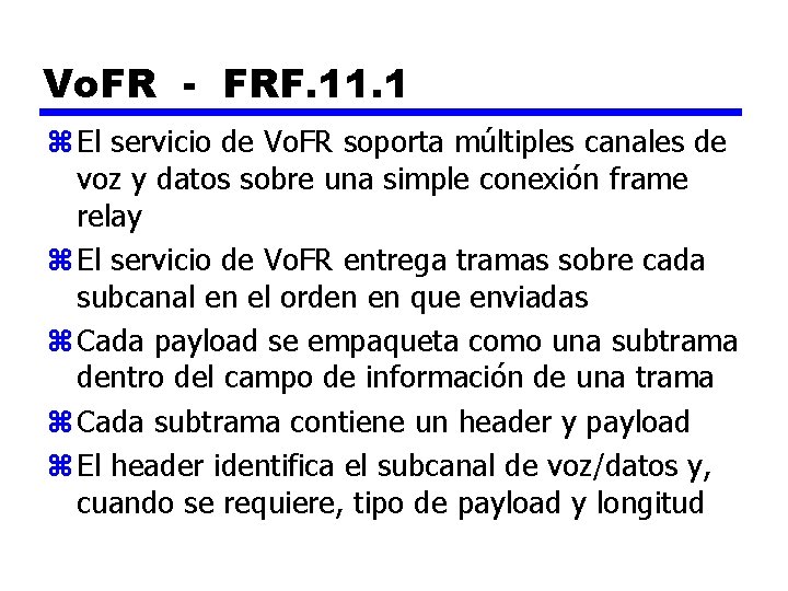 Vo. FR - FRF. 11. 1 z El servicio de Vo. FR soporta múltiples