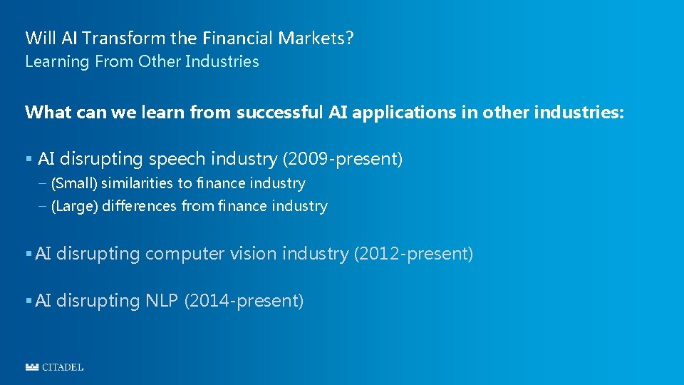 Will AI Transform the Financial Markets? Learning From Other Industries What can we learn