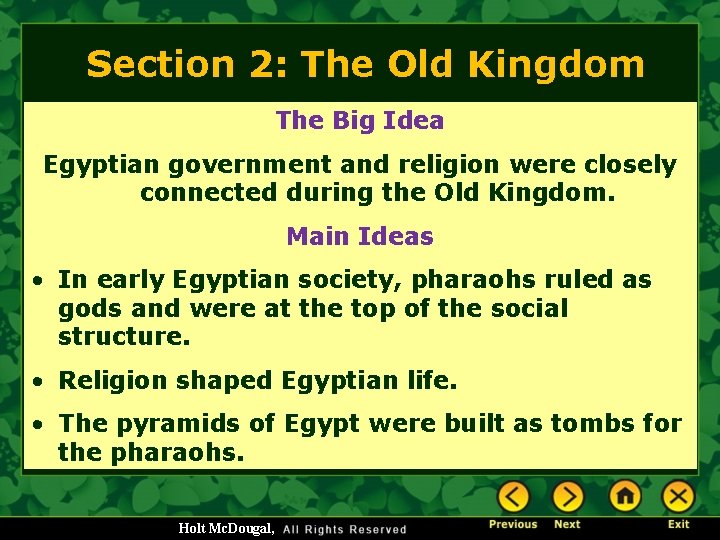 Section 2: The Old Kingdom The Big Idea Egyptian government and religion were closely