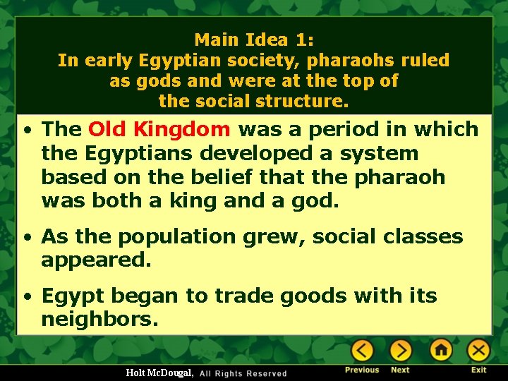 Main Idea 1: In early Egyptian society, pharaohs ruled as gods and were at