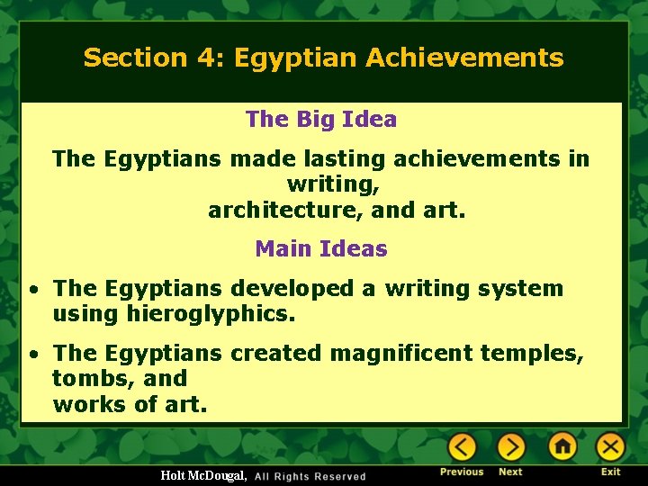 Section 4: Egyptian Achievements The Big Idea The Egyptians made lasting achievements in writing,