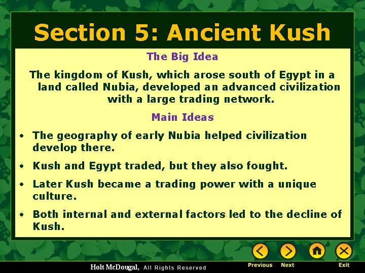 Section 5: Ancient Kush The Big Idea The kingdom of Kush, which arose south