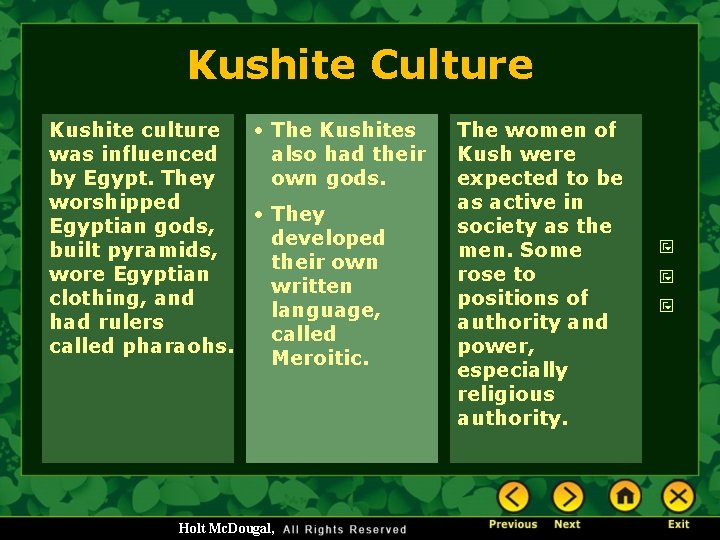 Kushite Culture Kushite culture • The Kushites was influenced also had their by Egypt.