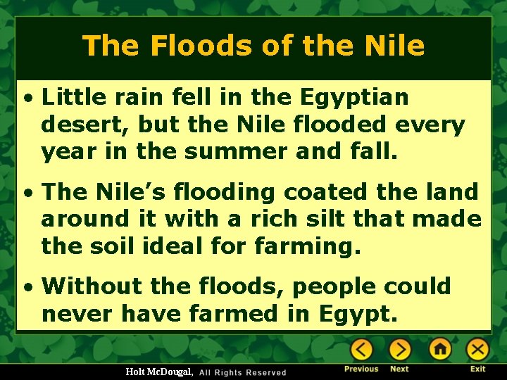 The Floods of the Nile • Little rain fell in the Egyptian desert, but