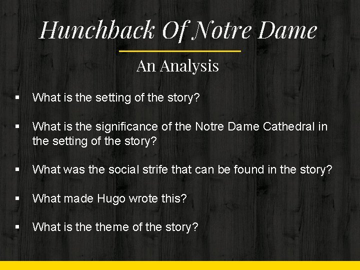 Hunchback Of Notre Dame An Analysis § What is the setting of the story? Hunchback Of Notre Dame An Analysis § What is the setting of the story?