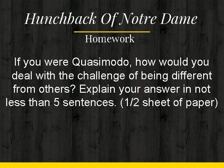 Hunchback Of Notre Dame Homework If you were Quasimodo, how would you deal with Hunchback Of Notre Dame Homework If you were Quasimodo, how would you deal with
