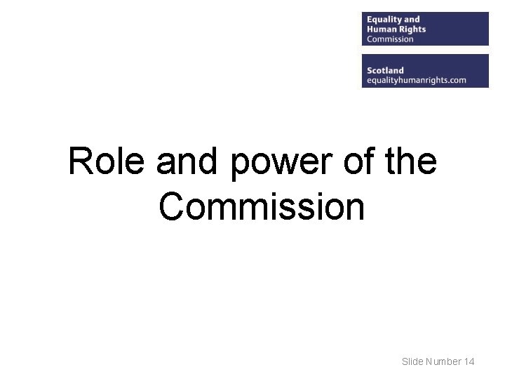 Role and power of the Commission Slide Number 14 