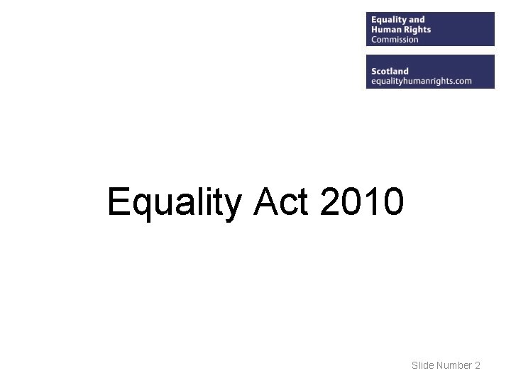 Equality Act 2010 Slide Number 2 